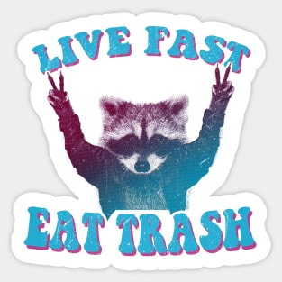 Live Fast Eat Trash Sticker
